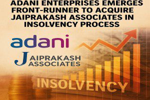 Adani Enterprises Emerges to Acquire Jaiprakash Associates!